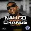 Demarco - Nah Go Change (One Cent) - Single